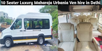 10 Seater Luxury Maharaja Urbania Ven hire In Delhi 